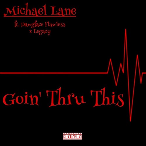 Goin' Thru This (feat. Dawgface Flawless & Legacy)