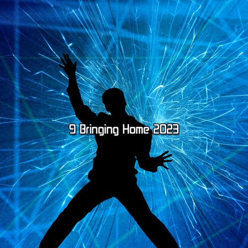 9 Bringing Home 2023
