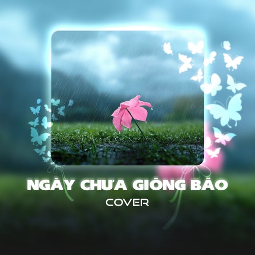 Ngày Chưa Giông Bão (Cover)