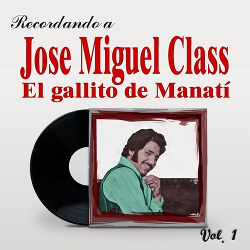 Recordando a Jose Miguel Class El Gallito de Manati