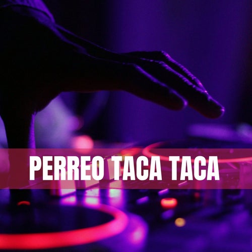 Perreo Taca Taca