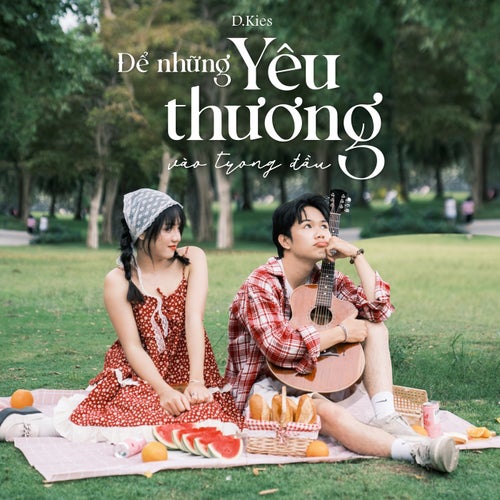 ĐỂ NHỮNG YÊU THƯƠNG VÀO TRONG ĐẦU