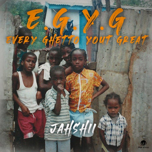 E.G.Y.G (Every Ghetto Yout Great)