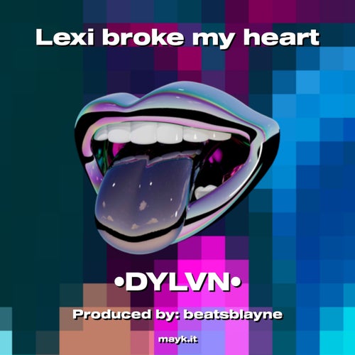 Lexi broke my heart