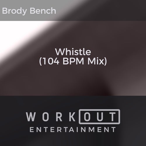Whistle (104 BPM Mix)