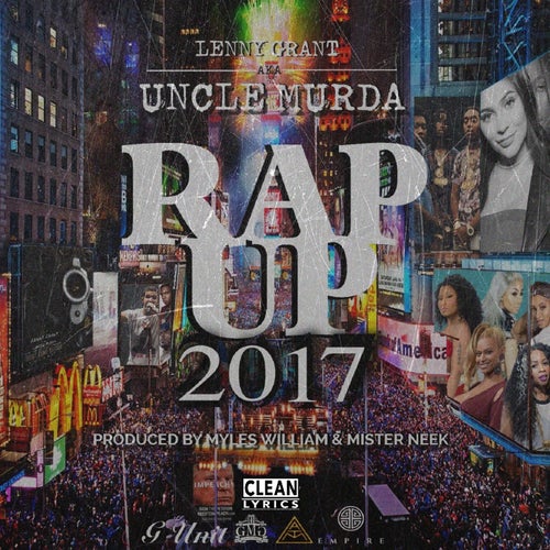 Uncle Murda Presents Rap Up 2017