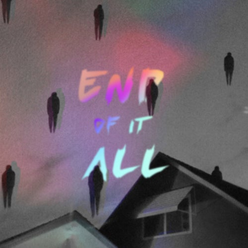 End of It All