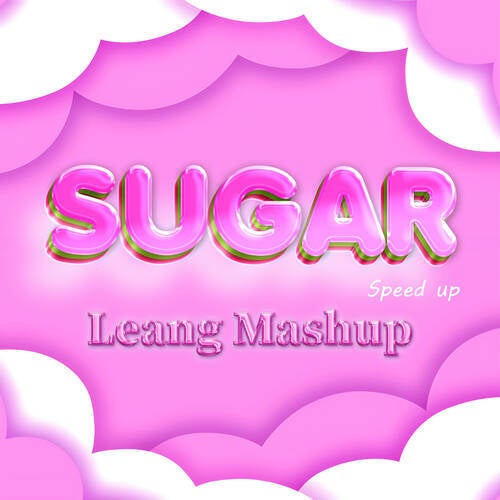 Sugar (Sped Up)