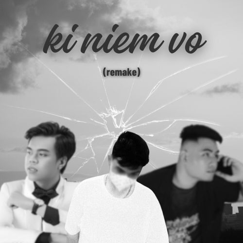 Kỉ Niệm Vỡ (Remake)