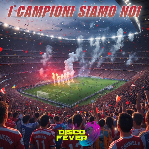 I Campioni Siamo Noi