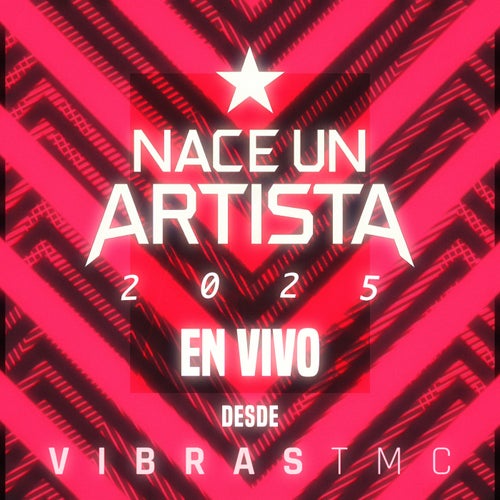 Nace Un Artista 2025 (En Vivo Desde Vibras TMC)