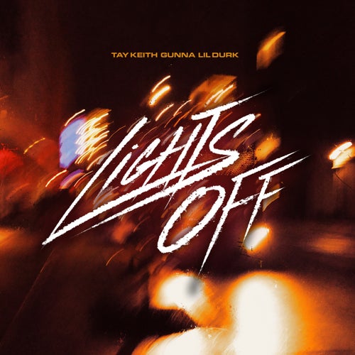 Lights Off (feat. Gunna & Lil Durk)