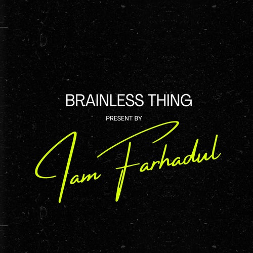 Brainless Thing