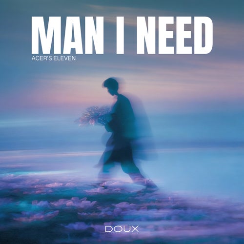 Man I Need