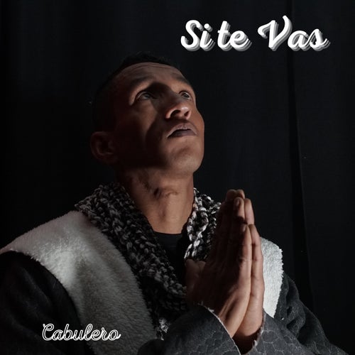 Si Te Vas