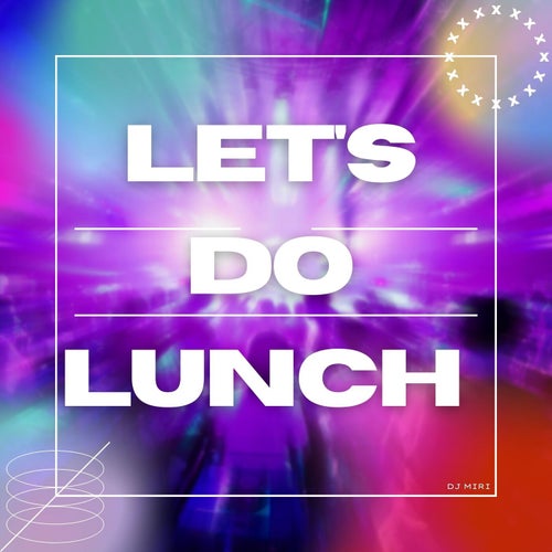 Let's Do Lunch