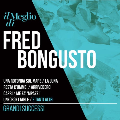 Il Meglio Di Fred Bongusto: Grandi Successi