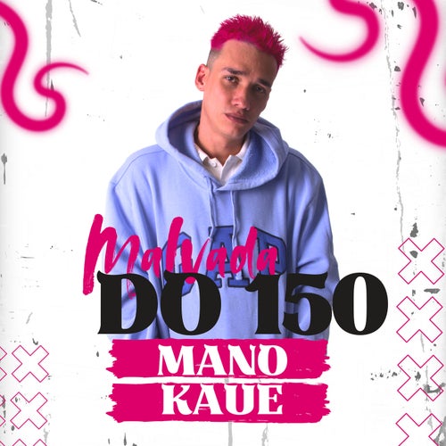 Malvada do 150