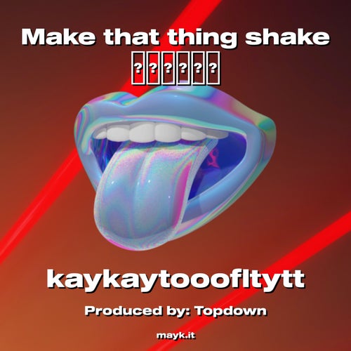 Make that thing shake