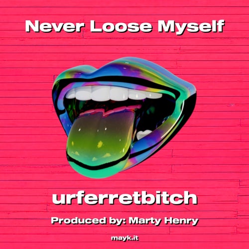 Never Loose Myself