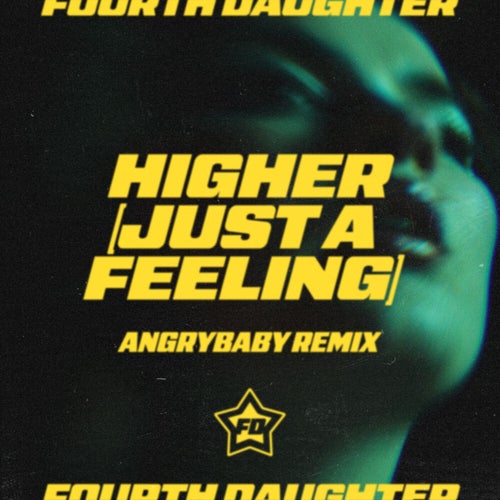 Higher (Just A Feeling) (Angrybaby Remix)