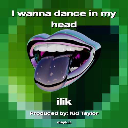 I wanna dance in my head
