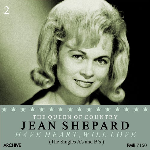 Have Heart, Will Love (The Singles, Vol. 2) (The Queen of Country)