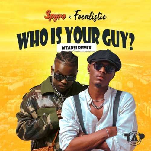 Who Is Your Guy? (Mzansi Remix)