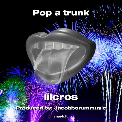 Pop a trunk