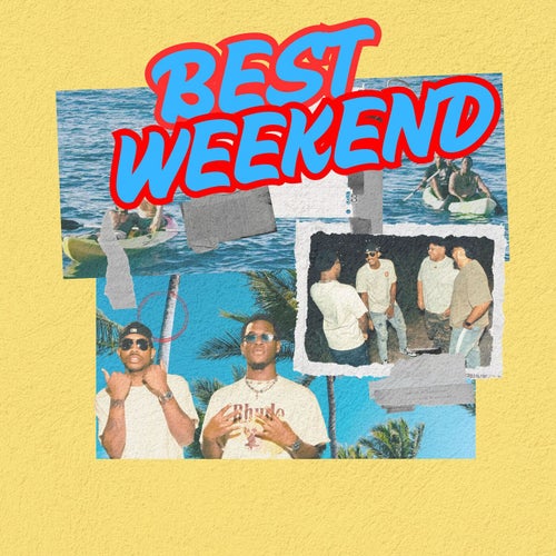Best Weekend