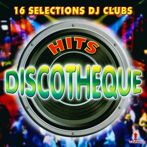 Hits discothèque Vol. 1 (16 sélections DJ clubs)