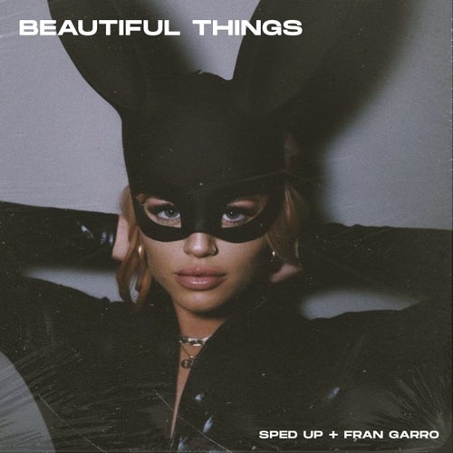 Beautiful Things (Techno) - Sped Up