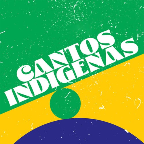 Cantos Indigenas