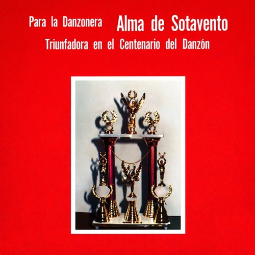 Para la danzonera alma de Sotavento, triunfadora en el centenario del danzon