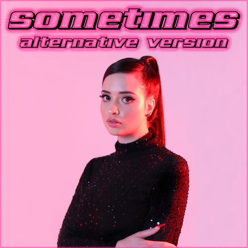 Sometimes (Alternative Version)