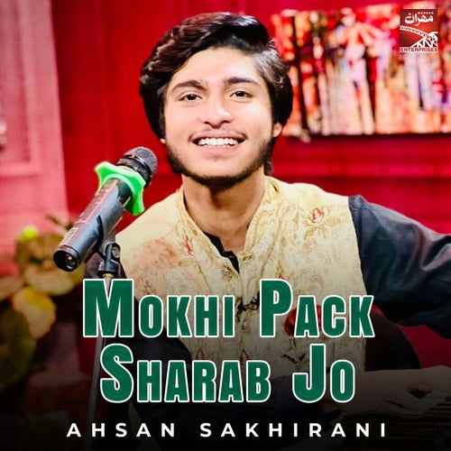 Mokhi Pack Sharab Jo