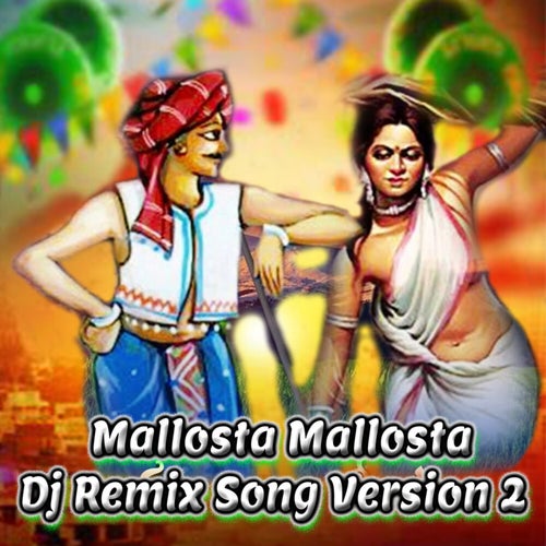 Mallosta Mallosta (Dj Remix Song Version 2)