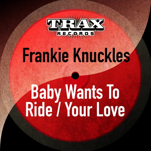 Baby Wants to Ride / Your Love (Remastered)