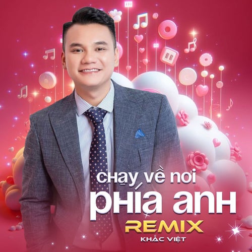 Chạy Về Nơi Phía Anh (Remix)