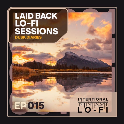 Laid back Lo-Fi Sessions 015: Dusk Diaries - EP