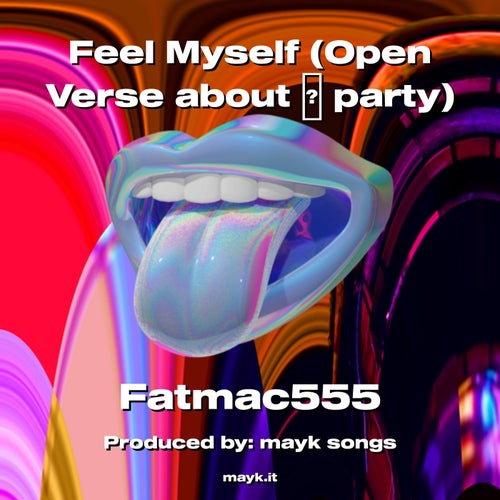 Feel Myself (Open Verse about  party)