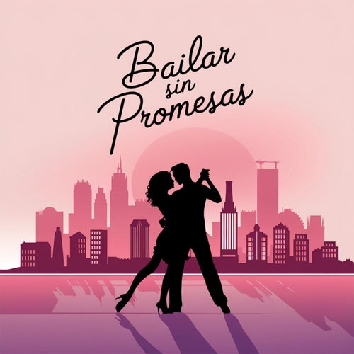Bailar sin promesas