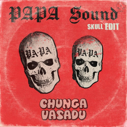 Chunga Vasadu (Skull Edit)