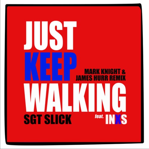 Just Keep Walking (Mark Knight & James Hurr Remix)