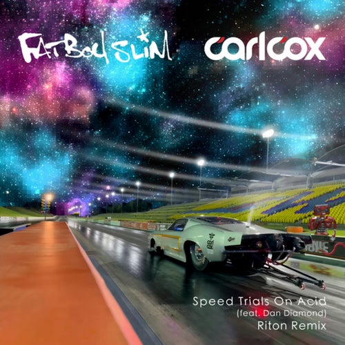 Speed Trials On Acid (Riton Remix)