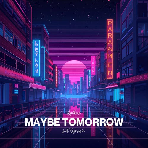 MAYBE TOMORROW (feat. Syvrasim)