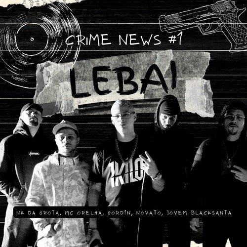 Lebai (feat. Gord1n) (Crime News #1)