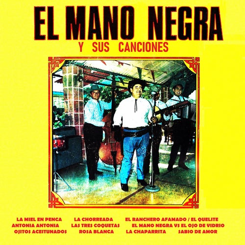 El mano negra y sus canciones