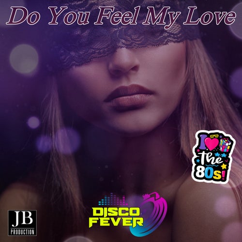 Do You Feel My Love