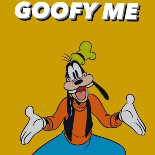 Goofy Me